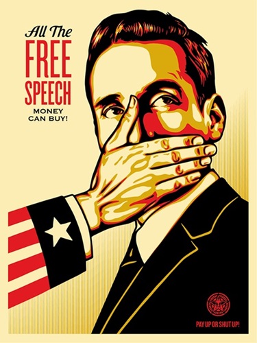 Pay Up Or Shut Up  by Shepard Fairey