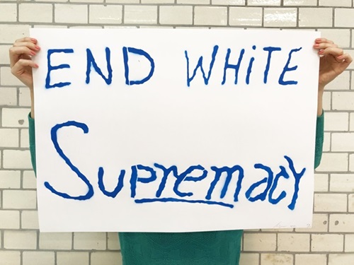 End White Supremacy  by Sam Durant