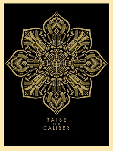 Raise The Caliber  by Shepard Fairey