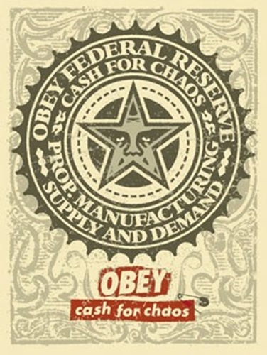 Cash For Chaos  by Shepard Fairey