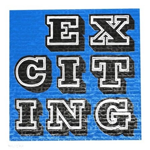 Exciting  by Ben Eine