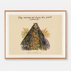 Stop Running And Cherish The Present Moment by Wes Lang