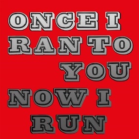Now I Run From You by Ben Eine