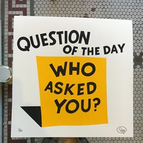 Who Asked You? by Steve Powers