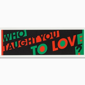 Who Taught You To Love? by Hank Willis Thomas