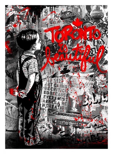 Toronto Is Beautiful (Red) by Mr Brainwash