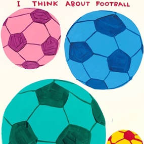 I Think About Football All Of The Time by David Shrigley