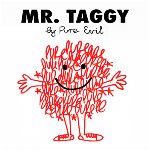 Mr. Taggy  by Pure Evil