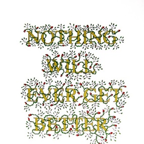 Nothing Will Ever Get Better by Stanley Donwood